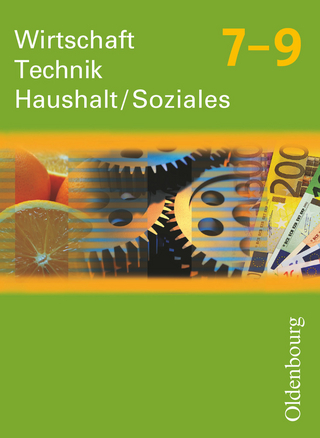 Wirtschaft - Technik - Haushalt/Soziales - Zum Lehrplan in Sachsen - 7.-9. Schuljahr