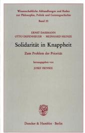 Solidarität in Knappheit. - Josef Isensee; Ernst Dassmann; Otto Depenheuer; Meinhard Heinze