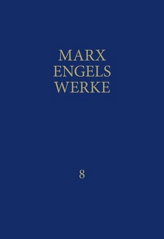MEW / Marx-Engels-Werke Band 8 - Karl Marx; Friedrich Engels
