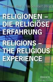 Religionen – die religiöse Erfahrung /Religions – the religious experience - 