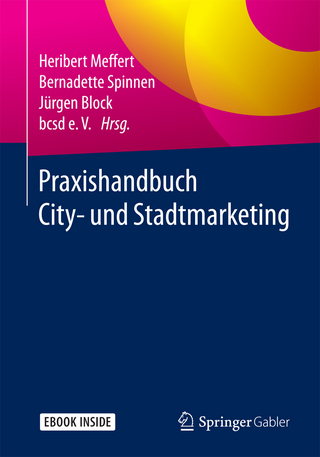 Praxishandbuch City- und Stadtmarketing - Heribert Meffert; Bernadette Spinnen; Jürgen Block