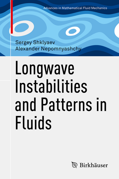 Longwave Instabilities and Patterns in Fluids -  Alexander Nepomnyashchy,  Sergey Shklyaev