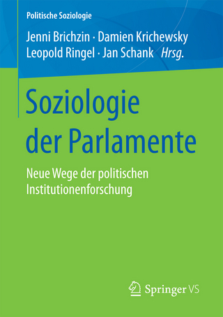 Soziologie der Parlamente - Jenni Brichzin; Damien Krichewsky; Leopold Ringel; Jan Schank