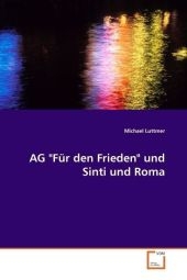 AG "Für den Frieden" und Sinti und Roma - Michael Luttmer