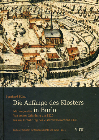 Die Anfänge des Klosters Mariengarden in Burlo - Bernhard Böing