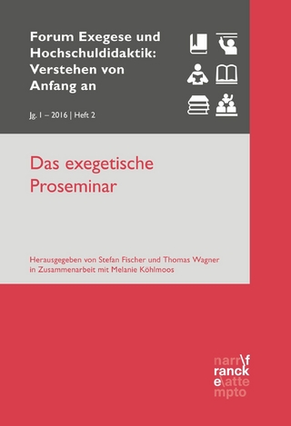Das exegetische Proseminar - Stefan Fischer; Stefan Fischer; Thomas Wagner; Thomas Wagner; Melanie Köhlmoos; Melanie Köhlmoos