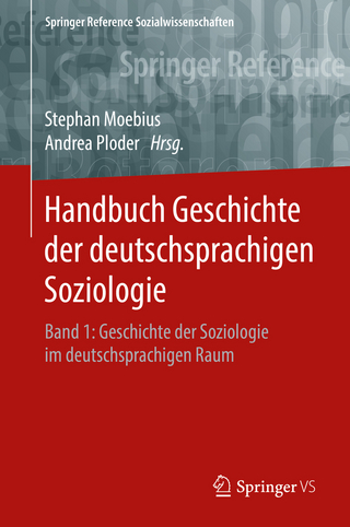 Handbuch Geschichte der deutschsprachigen Soziologie - Stephan Moebius; Andrea Ploder