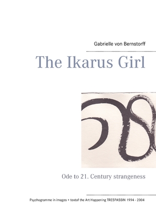 The Ikarus Girl - Gabrielle von Bernstorff