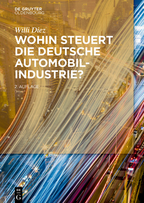 Wohin steuert die deutsche Automobilindustrie? -  Willi Diez