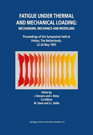 Fatigue under Thermal and Mechanical Loading: Mechanisms, Mechanics and Modelling - J. Bressers; L. Remy