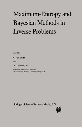 Maximum-Entropy and Bayesian Methods in Inverse Problems - W.T. Grandy Jr.; C.R. Smith