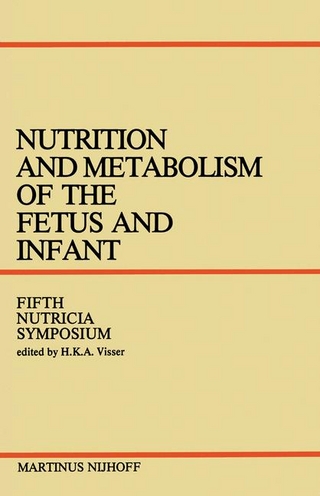 Nutrition and Metabolism of the Fetus and Infant - H.K.A. Visser