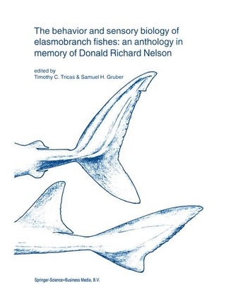 behavior and sensory biology of elasmobranch fishes: an anthology in memory of Donald Richard Nelson - Samuel H. Gruber; Timothy C. Tricas