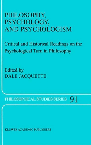 Philosophy, Psychology, and Psychologism - Dale Jacquette