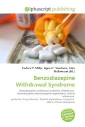 Benzodiazepine Withdrawal Syndrome - Frederic P Miller, Agnes F Vandome, John McBrewster