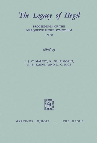 Legacy of Hegel - K.W. Algozin; H.P. Kainz; J.J. O'Malley; L.C. Rice