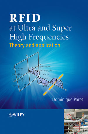 RFID at Ultra and Super High Frequencies ? Theory and Application - D Paret