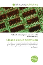 Closed-Circuit Television - Frederic P Miller, Agnes F Vandome, John McBrewster