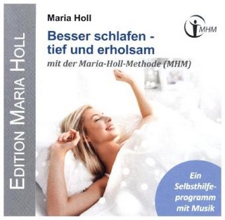 Besser schlafen - tief und erholsam mit der Maria-Holl-Methode (MHM)., 1 Audio-CD - Maria Holl; Sandra Donner