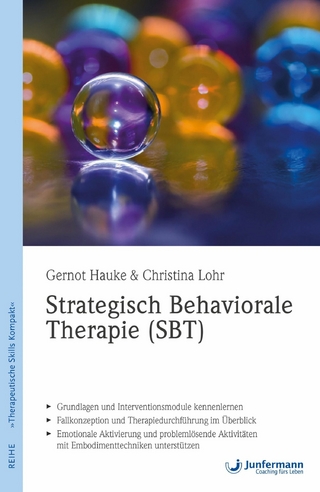 Strategisch Behaviorale Therapie (SBT) - Gernot Hauke; Christina Lohr