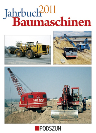 Jahrbuch Baumaschinen  2011 - Jürgen Flemming; Heinz-Herbert Cohrs; Rainer Oberdrevermann; Thomas Wilk; Ad Gevers; Toon Steenmeijer; Wolfgang Weinbach