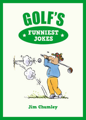 Golf's Funniest Jokes - Jim Chumley