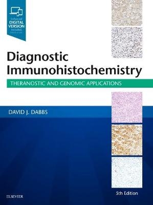 Diagnostic Immunohistochemistry E-Book - David J. Dabbs