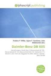 Daimler-Benz DB 605 - Frederic P Miller, Agnes F Vandome, John McBrewster