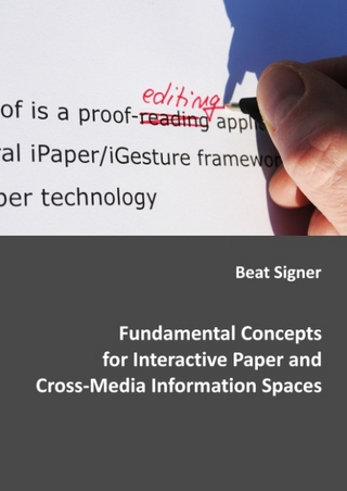 Fundamental Concepts for Interactive Paper and Cross-Media Information Spaces - Beat Signer