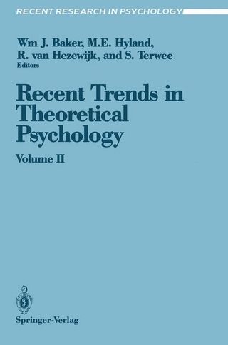 Recent Trends in Theoretical Psychology - William J. Baker; Rene van Hezewijk; Michael E. Hyland; Sybe Terwee