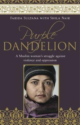 Purple Dandelion - Farida Sultana; Shila Nair