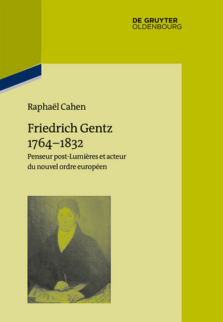 Friedrich Gentz 1764-1832 - Raphael Cahen