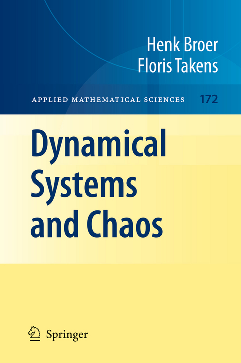Dynamical Systems and Chaos - Henk Broer, Floris Takens