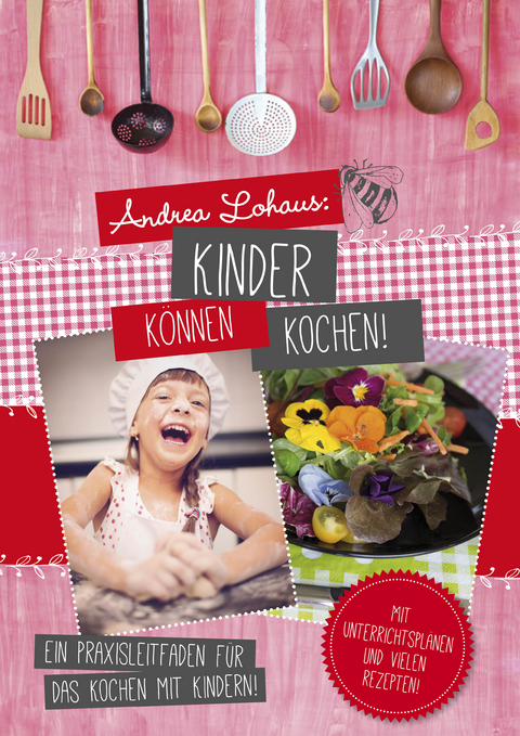 Kinder können kochen - Andrea Lohaus