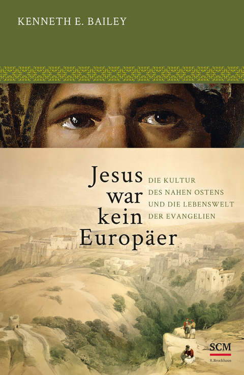 Jesus war kein Europäer - Kenneth E. Bailey