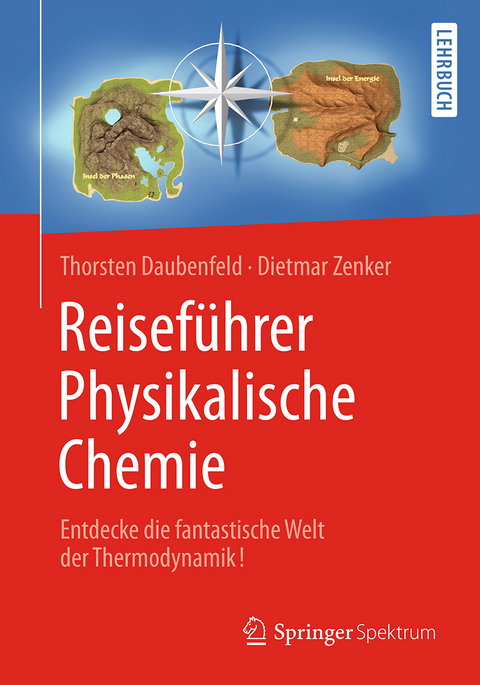 Reiseführer Physikalische Chemie - Thorsten Daubenfeld, Dietmar Zenker