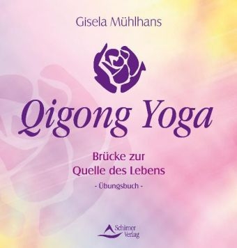 Qigong Yoga - Gisela Mühlhans