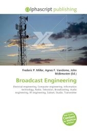 Broadcast Engineering - Frederic P Miller, Agnes F Vandome, John McBrewster