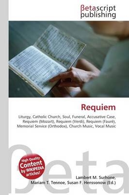 Requiem - Surhone Lambert M; Tennoe Mariam T; Henssonow Susan F