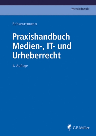 Praxishandbuch Medien-, IT- und Urheberrecht - Rolf Schwartmann