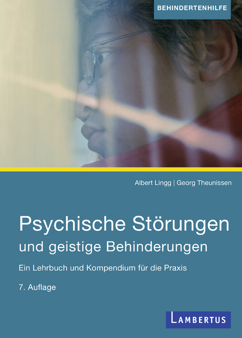 Psychische Störungen und geistige Behinderungen - Albert Lingg, Georg Theunissen