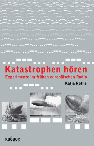 Katastrophen hören - Katja Rothe