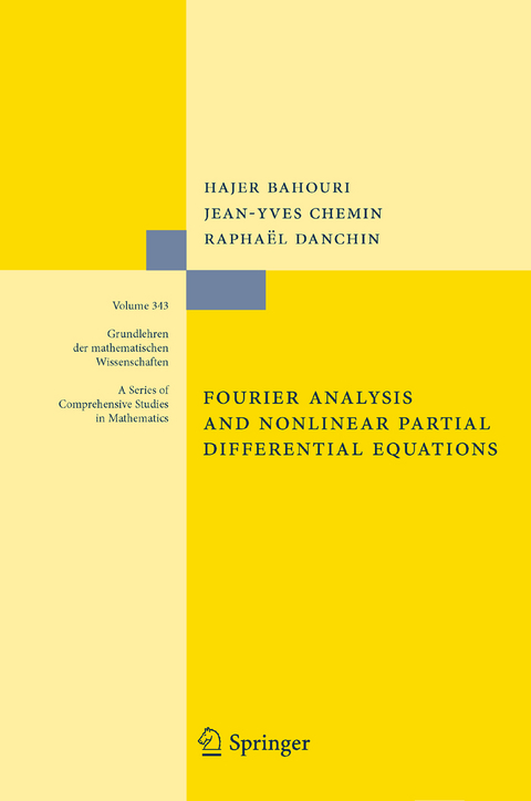 Fourier Analysis and Nonlinear Partial Differential Equations - Hajer Bahouri, Jean-Yves Chemin, Raphaël Danchin