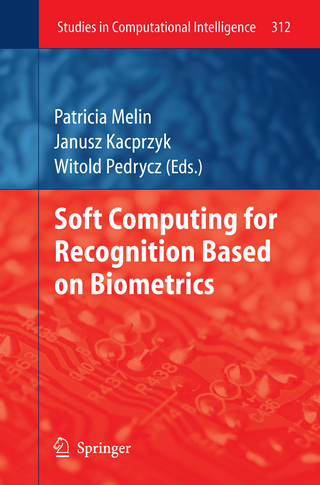 Soft Computing for Recognition based on Biometrics - Patricia Melin; Witold Pedrycz