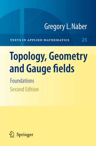 Topology, Geometry and Gauge fields - Gregory L. Naber