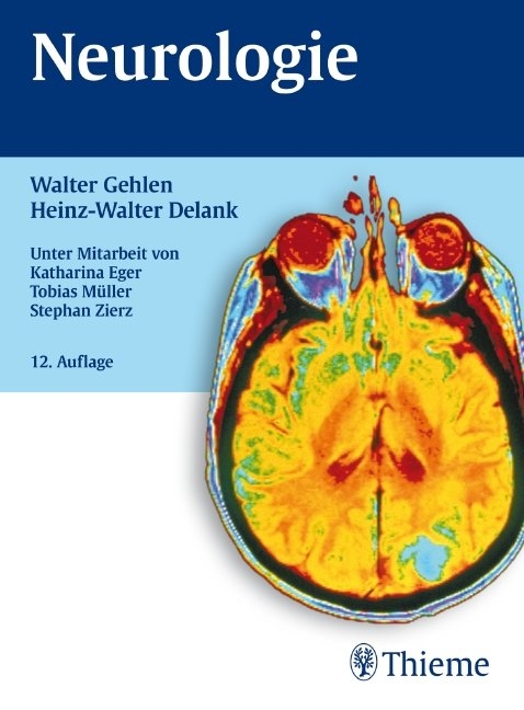 Neurologie - Walter Gehlen, Heinz-Walter Delank