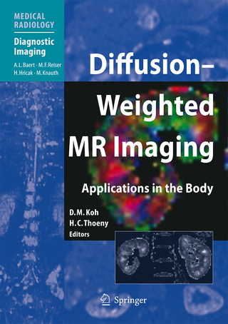 Diffusion-Weighted MR Imaging - Dow-Mu Koh; Harriet C. Thoeny
