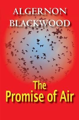 Promise Of Air - Algernon Blackwood
