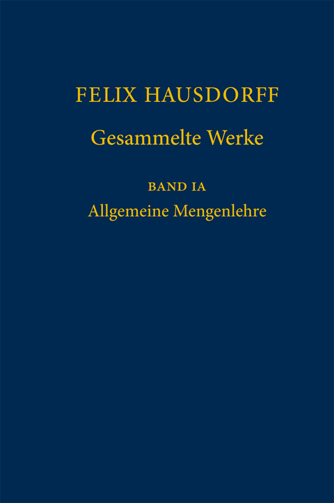 Felix Hausdorff - Gesammelte Werke Band IA - 