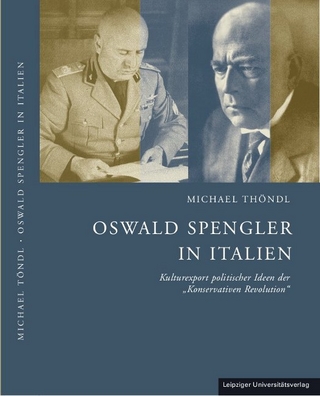 Oswald Spengler in Italien - Michael Thöndl
